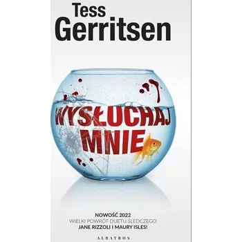 Cykl Rizzoli / Isles T.13 Wysłuchaj mnie - Tess Gerritsen