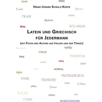 Latein und Griechisch für Jedermann - Schulz-Koppe, Heinz-Jürgen