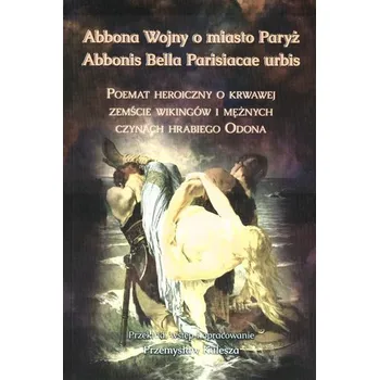 Abbona Wojny o miasto Paryż - red. Antoni Przemysław Kosowski