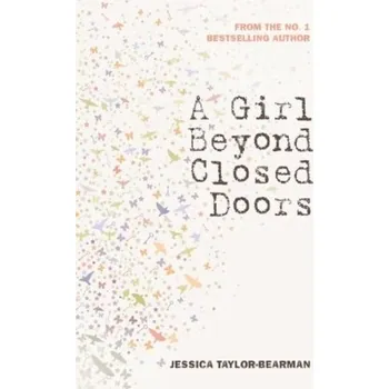 A Girl Beyond Closed Doors - Taylor-Bearman, Jessica