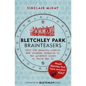 Populárně naučná literatura pro dospělé Bletchley Park Brainteasers - McKay, Sinclair