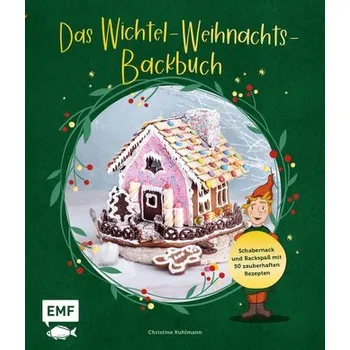 Das Wichtel-Weihnachts-Backbuch - Kuhlmann, Christine