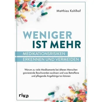 Weniger ist mehr - Medikationsrisiken erkennen und vermeiden - Kohlhof, Matthias