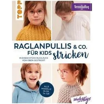 Raglanpullis & Co. für Kids stricken - Hug, Veronika