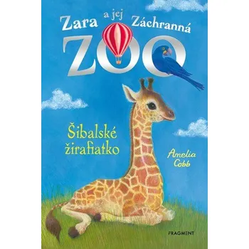 Zara a jej Záchranná zoo - Šibalské žirafiatko - Amelia Cobb