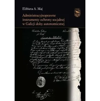 Administracyjnoprawne instrumenty ochrony.. - Elżbieta A. Maj