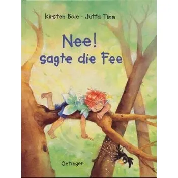 Pohádka Nee! sagte die Fee - Boie, Kirsten