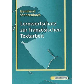 Lernwortschatz zur französischen Textarbeit - Stentenbach, Bernhard