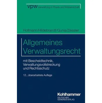 Allgemeines Verwaltungsrecht - Hofmann, Harald [DE] (2022, Brožovaná, Deutscher Gemeindeverlag)