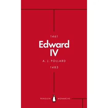 Kniha Edward IV (Penguin Monarchs) - Pollard, A J