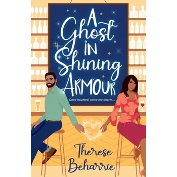 Beletrie pro dospělé A Ghost in Shining Armour - Beharrie, Therese; Leigh, Allison