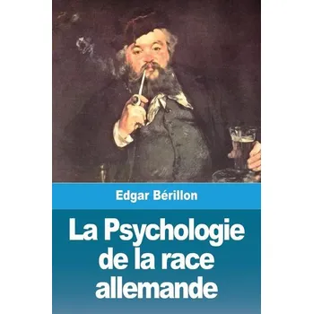 La Psychologie de la race allemande - Bérillon, Edgar