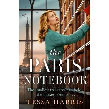 Populárně naučná literatura pro dospělé The Paris Notebook - Harris, Tessa