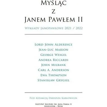 Myśląc z Janem Pawłem II. Wykłady Janopawłowe - praca zbiorowa