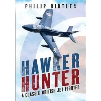 Hawker Hunter - Birtles, Philip J.
