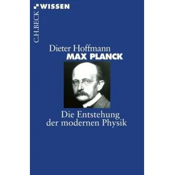 Literární biografie Max Planck - Hoffmann, Dieter