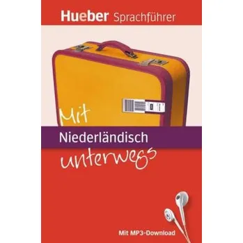 Cizí jazyk Mit Niederländisch unterwegs, m. MP3-Download - Forßmann, Juliane