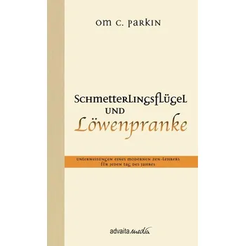 Schmetterlingsflügel und Löwenpranke - Parkin, Jon