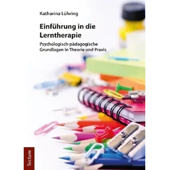 Einführung in die Lerntherapie - Lühring, Katharina