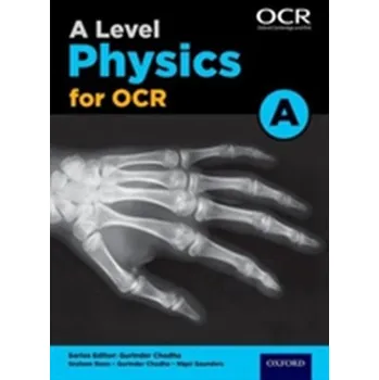 A Level Physics A for OCR Student Book - Bone, Graham; Saunders, Nigel