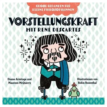 První čtění Vorstellungskraft mit René Descartes - Armitage, Duane