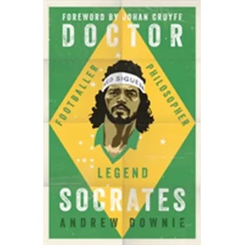 Literární biografie Doctor Socrates - Downie, Andrew [EN] (2018, Brožovaná, Simon & Schuster Ltd)