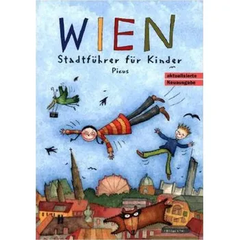 Wien, Stadtführer für Kinder - Höpler, Brigitta