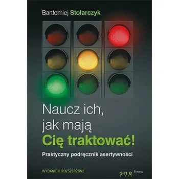 Naucz ich, jak mają Cię traktować! - Bartłomiej Stolarczyk