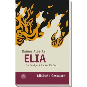 Literární biografie Elia - Albertz, Rainer