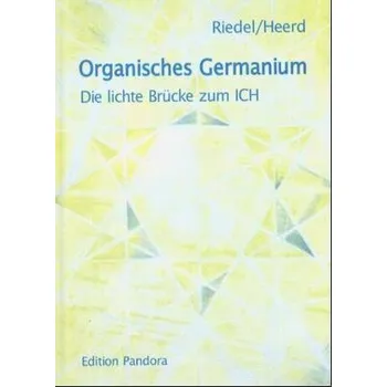 Organisches Germanium - Riedel, Ellen