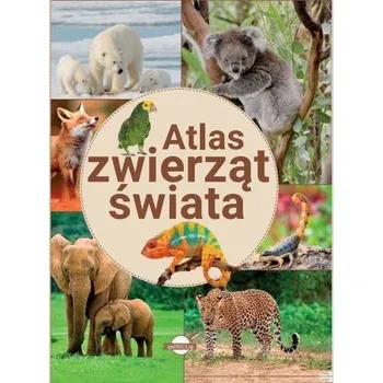 Atlas zwierząt świata - praca zbiorowa