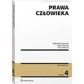 Prawa człowieka wyd.4/2023 - Adam Brzozowski, Wojciech J. Kocot, Wiesław Opals