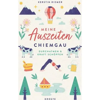Cestování Meine Auszeiten - Chiemgau - Riemer, Kerstin