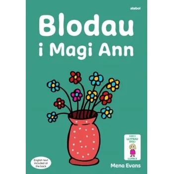 První čtění Llyfrau Hwyl Magi Ann: Blodau i Magi Ann - Evans, Mena
