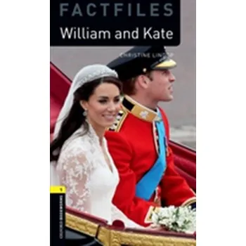 Anglický jazyk Oxford Bookworms Library Factfiles: Level 1:: William and Kate - Lindop Christine