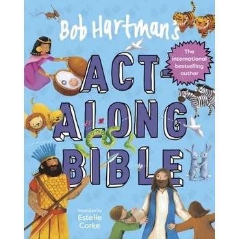 Bob Hartman's Act-Along Bible - Bob Hartman