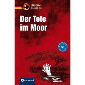 Německý jazyk Der Tote im Moor - Lenner, Christof