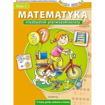 Český jazyk Matematyka. Niezbędnik pierwszoklasisty - Juryta Anna, Szczepaniak Anna