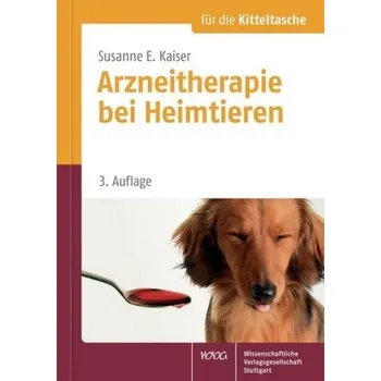 Arzneitherapie bei Heimtieren - Kaiser, Susanne E.