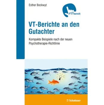 VT-Berichte an den Gutachter - Bockwyt, Esther