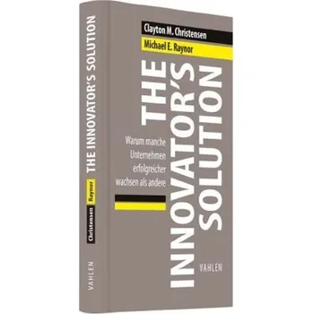 The Innovator's Solution - Christensen, Clayton M.