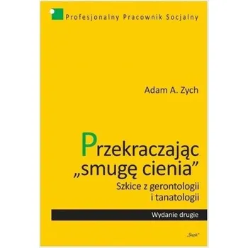 Przekraczając "smugę cienia" - Zych Adam A.