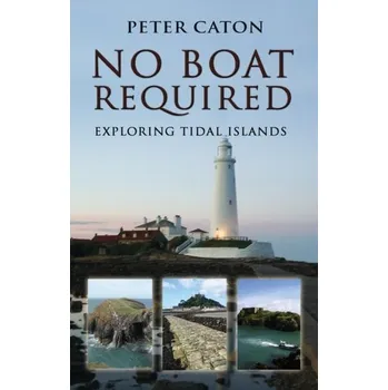 Cestování No Boat Required - Caton, Peter [EN] (2022, Brožovaná, Troubador Publishing)