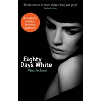 Eighty Days White - Vina Jackson [EN] (2013, Brožovaná, Orion Publishing Co)