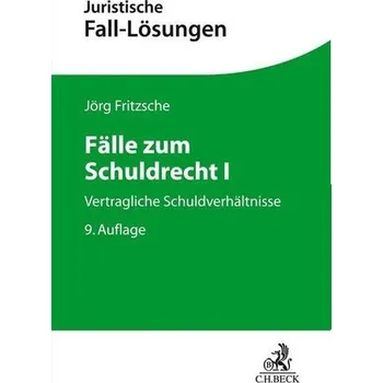Fälle zum Schuldrecht I - Fritzsche, Jörg [DE] (2023, Brožovaná, C.H. Beck)