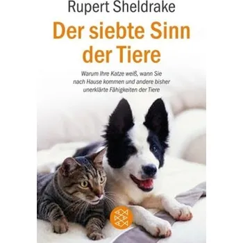 Příroda Der siebte Sinn der Tiere - Sheldrake, Rupert [DE] (2007, Brožovaná / brožovaná, FISCHER Taschenbuch)