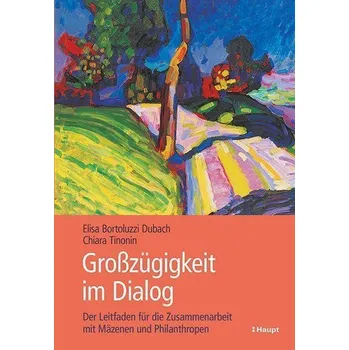 Grosszügigkeit im Dialog - Bortoluzzi Dubach, Elisa