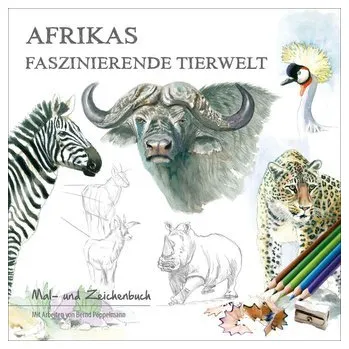 Encyklopedie Afrikas faszinierende Tierwelt - Pöppelmann, Bernd