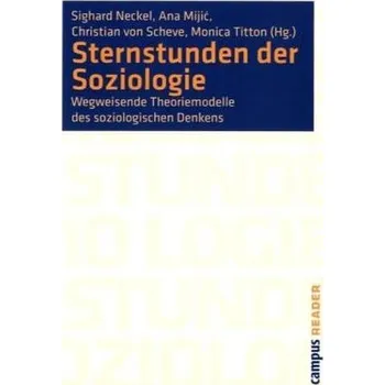 Sternstunden der Soziologie - Neckel, Sighard