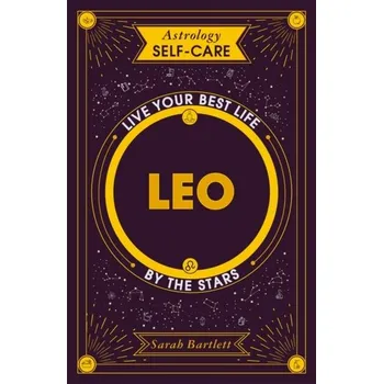 Astrology Self-Care: Leo - Sarah Bartlett